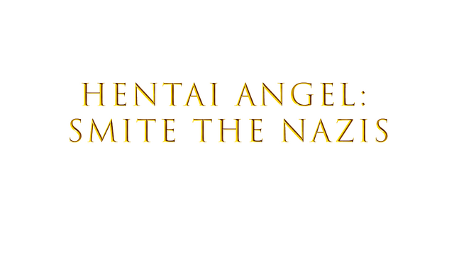 Hentai Angel: Smite the Nazis