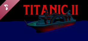 Titanic II: Orchestra for Dying at Sea Soundtrack