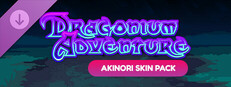 Dragonium Adventure - Akinori Skin Pack game capsule image
