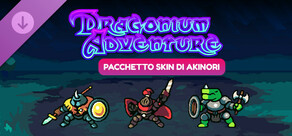 Dragonium Adventure - Pacchetto Skin di Akinori