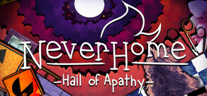 NeverHome Ch.1 - Hall of Apathy