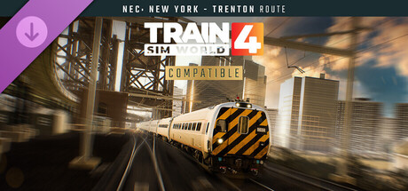 Train Sim World® 4: Northeast Corridor: New York - Trenton