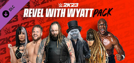 WWE 2K23 Revel with Wyatt Pack banner image