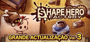 ShapeHero Factory
