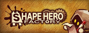 ShapeHero Factory