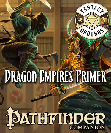 Fantasy Grounds - Pathfinder RPG - Pathfinder Player Companion: Dragon Empires Primer