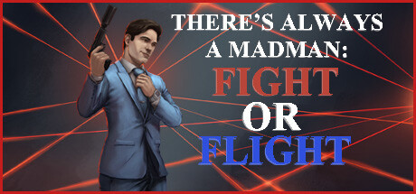 There's Always a Madman: Fight or Flight banner