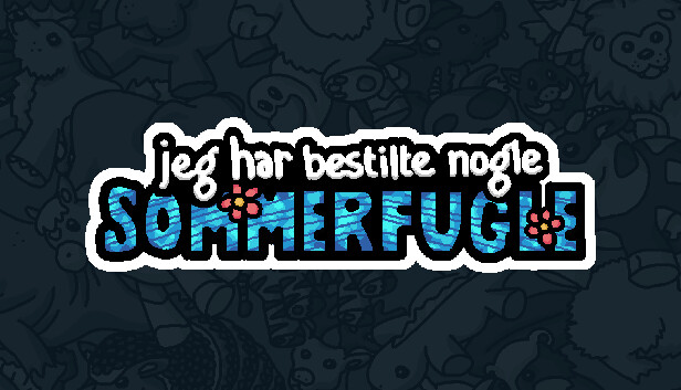 Jeg har bestilt nogle sommerfugle 