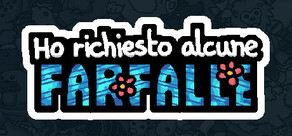 Ho richiesto alcune farfalle