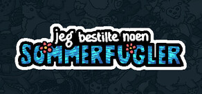 Jeg bestilte noen sommerfugler