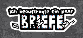 Ich beauftragte ein paar Briefe