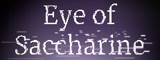 Eye of Saccharine