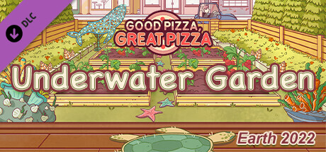 Good Pizza, Great Pizza - Underwater Garden - Earth 2022 banner image