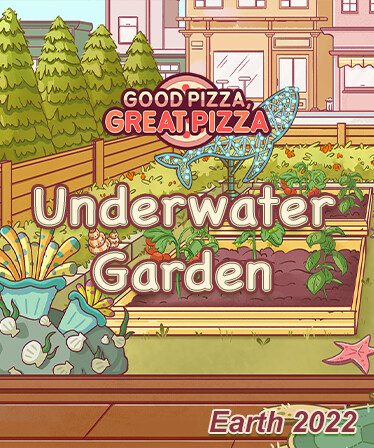 Good Pizza, Great Pizza - Underwater Garden - Earth 2022