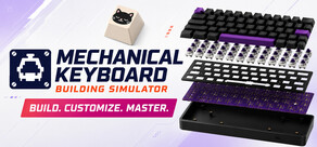 Mechanical Keyboard Building Simulator