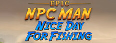 Epic NPC Man Nice Day for Fishing Banner