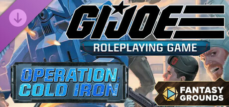 Fantasy Grounds - G.I. JOE Roleplaying Game Operation Cold Iron Adventure