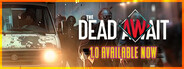 The Dead Await