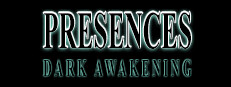 Presences: Dark Awakening