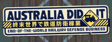 Australia Did It: End-of-the-World Railway Defense Business