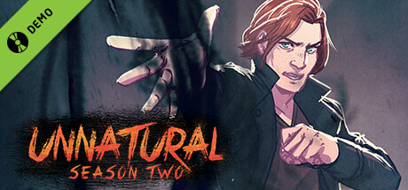 Unnatural Season 2 Demo banner