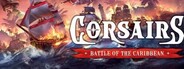 Corsairs – カリブ海の戦い