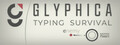 Imagen de Glyphica: Typing Survival