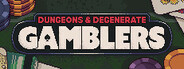 Dungeons & Degenerate Gamblers