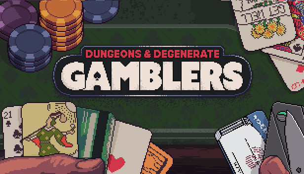 Dungeons &amp; Degenerate Gamblers