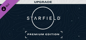 STARFIELD DIGITALE PREMIUM EDITION-UPGRADE