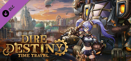 Dire Destiny ：Time Travel-Mech Pilot banner image