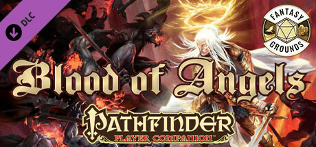 Fantasy Grounds - Pathfinder RPG - Pathfinder Player Companion: Blood of Angels Header Image