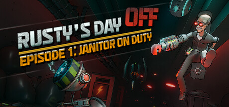 Rusty's Day Off: Episode One - Janitor on Duty header art