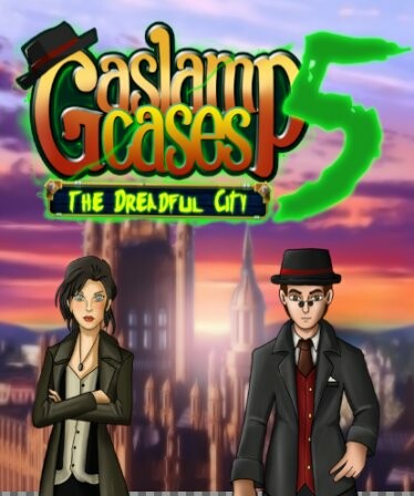 Gaslamp Cases 5 - The dreadful City