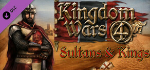 Kingdom Wars 4 - Sultans and Kings