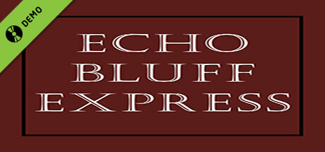 Echo Bluff Express Demo game cover