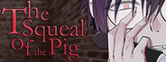 The Squeal of the Pig