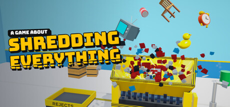 A Game About Shredding Everything