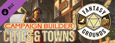 Fantasy Grounds - Campaign Builder: Cities & Towns Small Capsule Image