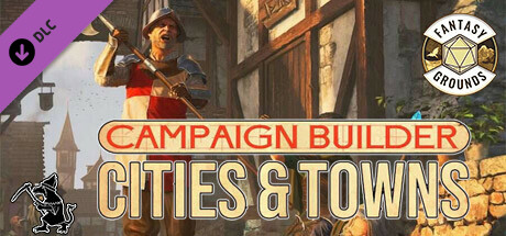 Fantasy Grounds - Campaign Builder: Cities & Towns Header Image