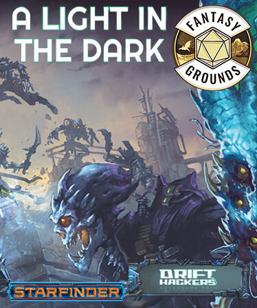 Fantasy Grounds - Starfinder RPG - Adventure Path #49: A Light in the Dark (Drift Hackers 1 of 3)