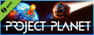 Project Planet - Earth vs Humanity Demo