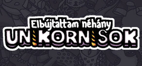 Megbíztam néhány unikornisok