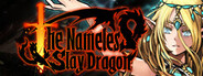 The Nameless: Slay Dragon