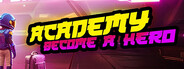 Academy: Become a Hero