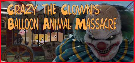 Crazy The Clown's Balloon Animal Massacre banner