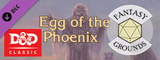 Fantasy Grounds - D&D Classics - I12: Egg Of The Phoenix Small Capsule Image
