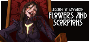Legends of Savvarah: Flowers and Scorpions