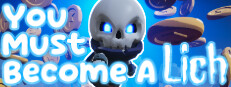 You Must Become A Lich
