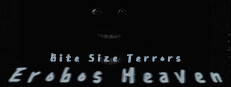 Bite Size Terrors: Erobos Heaven